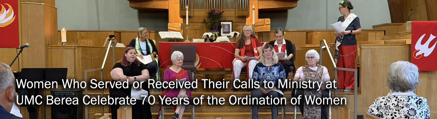Women Who Served or Received Their Calls to Ministry at UMC Berea Celebrate 70 Years of the Ordination of Women