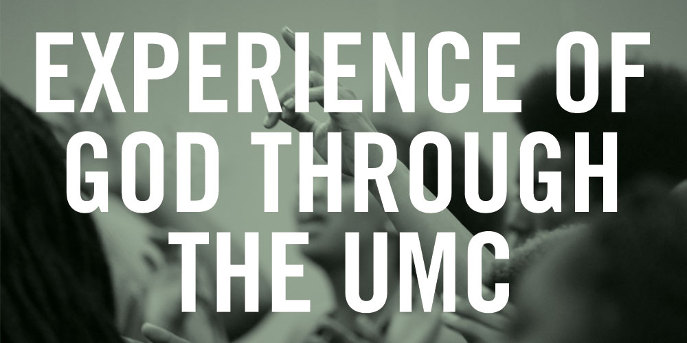 Experience of God Through The UMC
