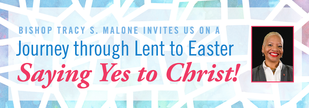 Bishop Tracy S. Malone Invites Us On A Journey Through Lent to Easter